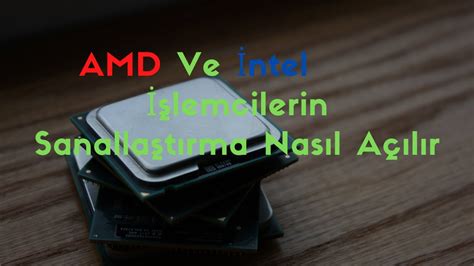 Intel İşlemcilerin Kararlılığı Nasıl Artırılır? Varsayılan Ayarlar ve İpuçları